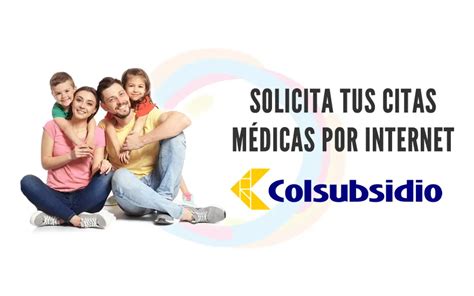 gestiona tus citas|Gestiona tus Citas Médicas con Colsubsidio